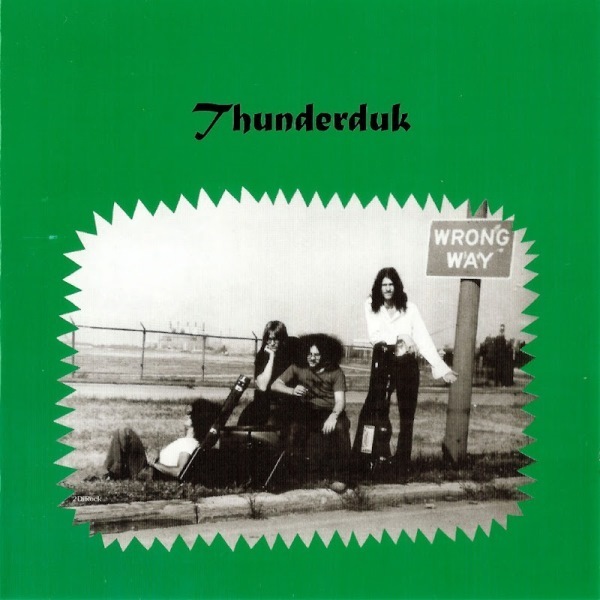 Thunderduk – Thunderduk! (1972) [2007 Reissue]