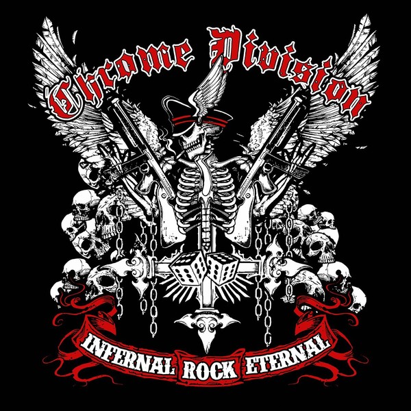 CHROME DIVISION. - "Infernal Rock Eternal" (2014 Norway)