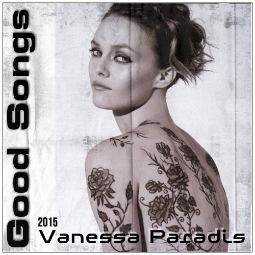 Vanessa Paradis - Good Songs (2015)